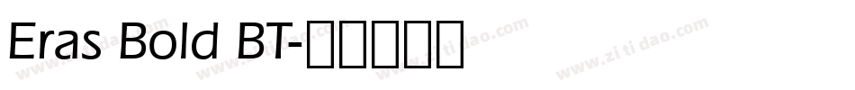 Eras Bold BT字体转换